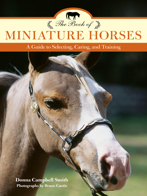 Donna Campbell Smith作のThe Book of Miniature Horsesの作品詳細 - 貸出可能